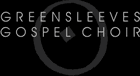 Greensleeves Gospel Choir